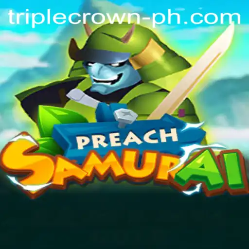 PreachSamurai: Dive into the World of TripleCrownCasino